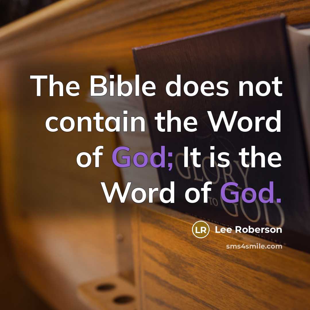 “The Bible does not contain the Word of God; It…” quote by Lee Roberson