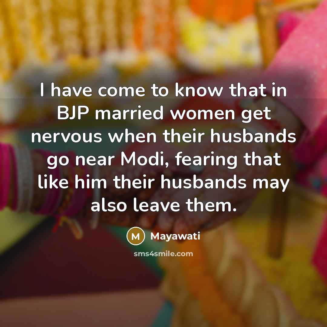 “I have come to know that in BJP married women…” quote by Mayawati