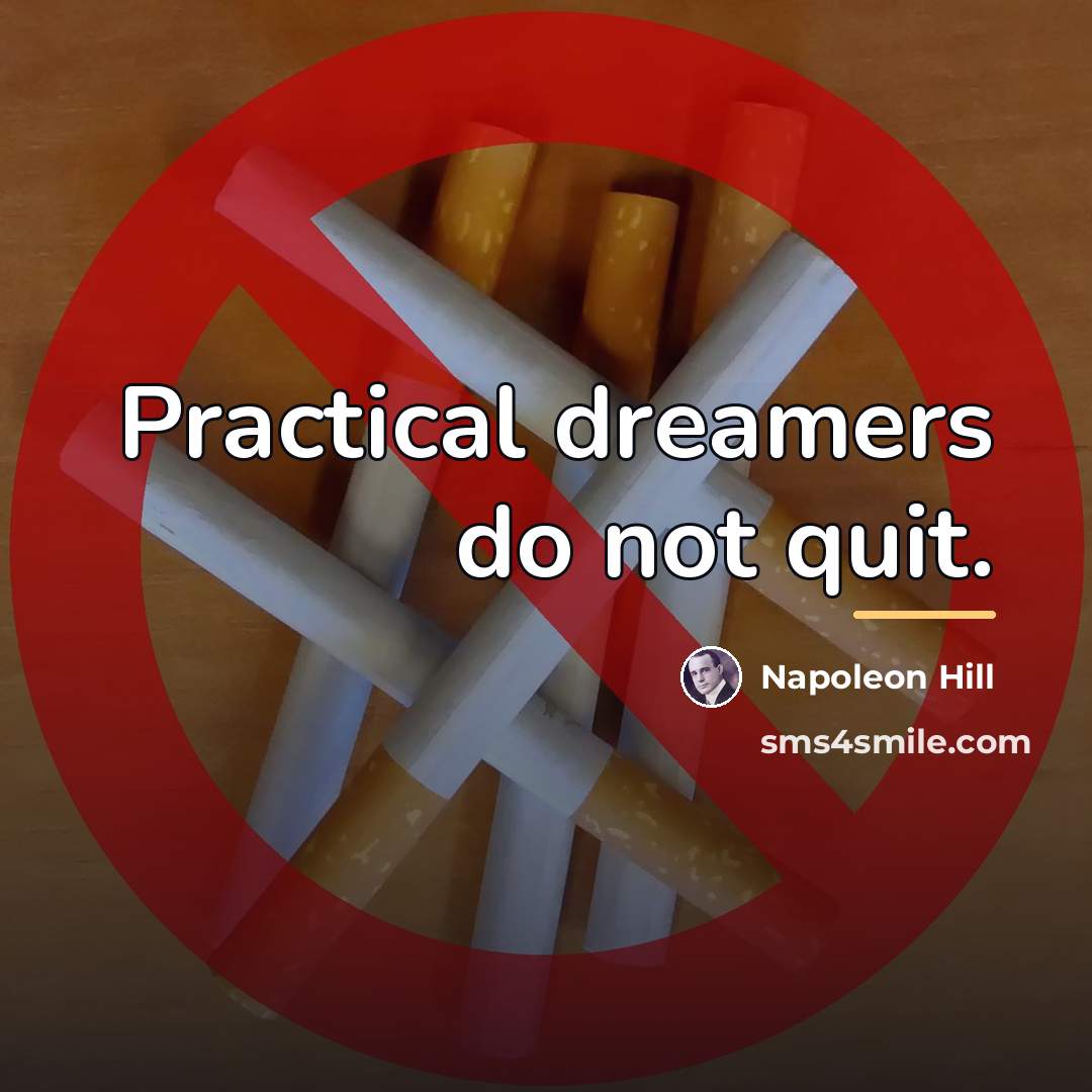 “Practical dreamers do not quit.…” quote by Napoleon Hill
