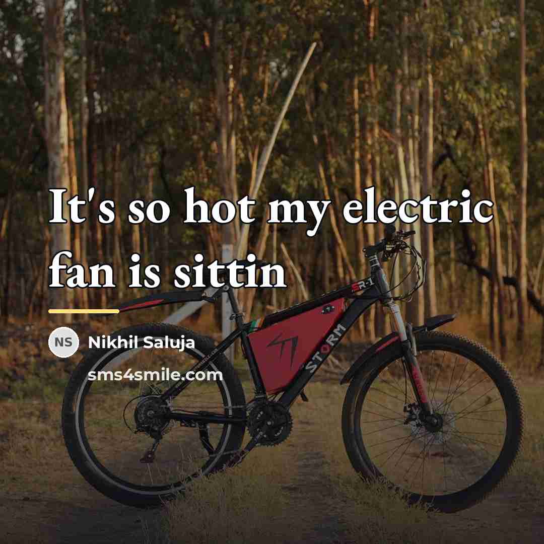“It's so hot my electric fan is sittin…” quote by Nikhil Saluja