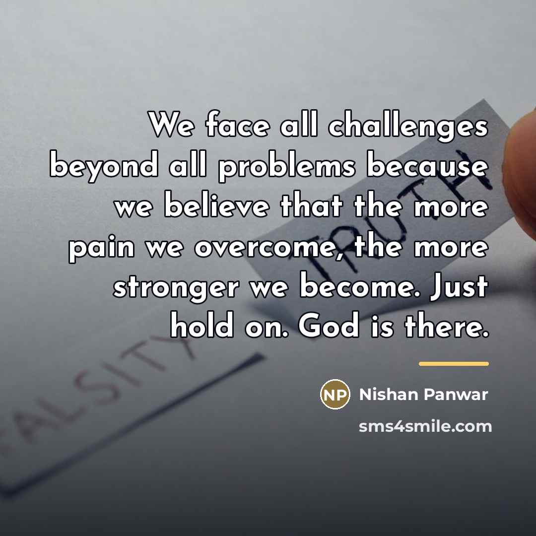 “We face all challenges beyond all problems because we believe…” quote by Nishan Panwar