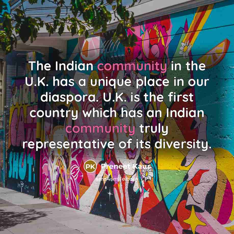 “The Indian community in the U.K. has a unique place…” quote by Preneet Kaur