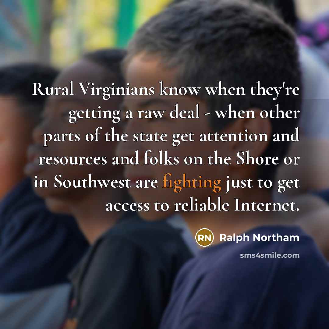 “Rural Virginians know when they're getting a raw deal -…” quote by Ralph Northam