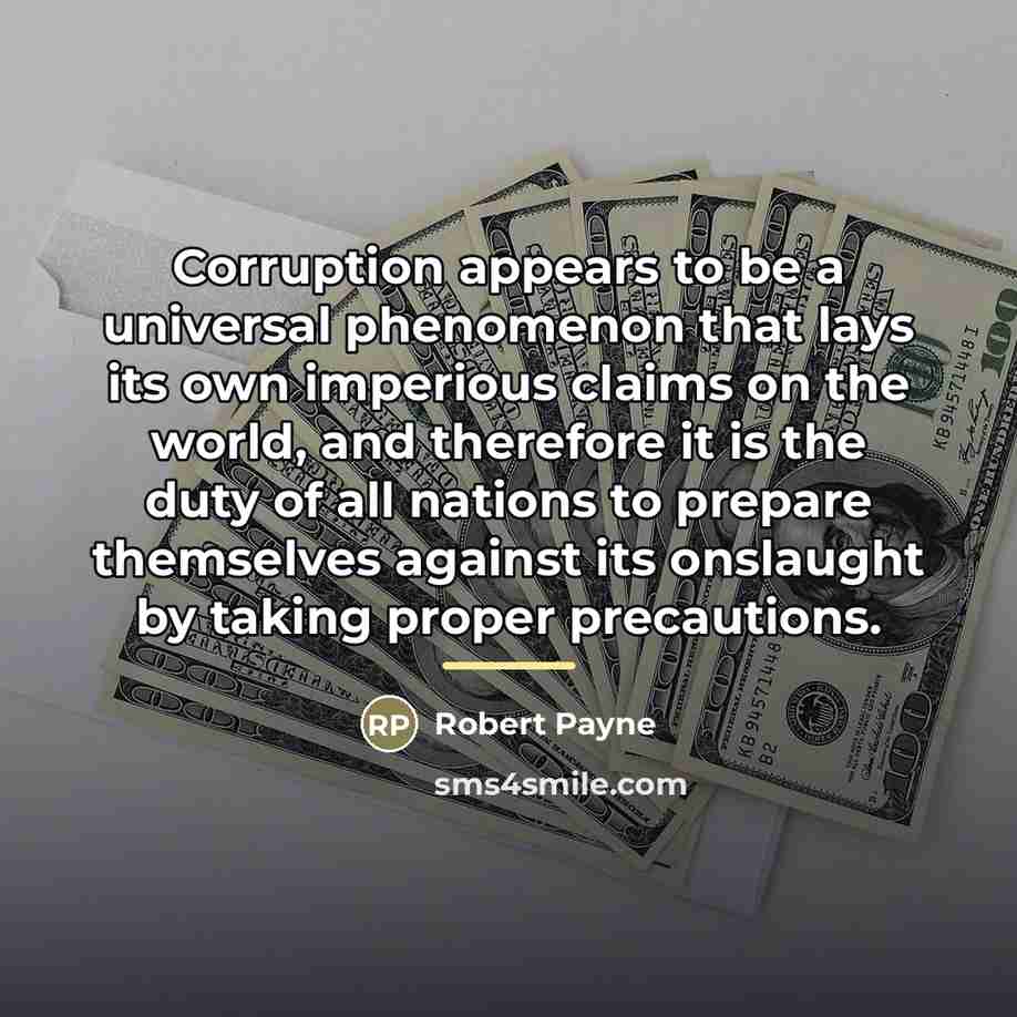 “Corruption appears to be a universal phenomenon that lays its…” quote by Robert Payne