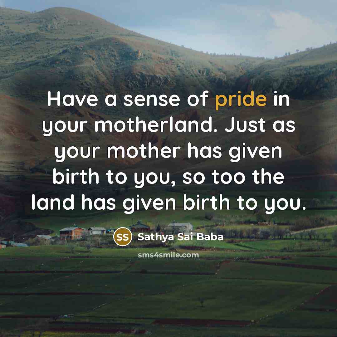 “Have a sense of pride in your motherland. Just as…” quote by Sathya Sai Baba