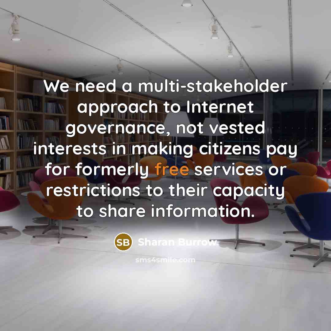“We need a multi-stakeholder approach to Internet governance, not vested…” quote by Sharan Burrow