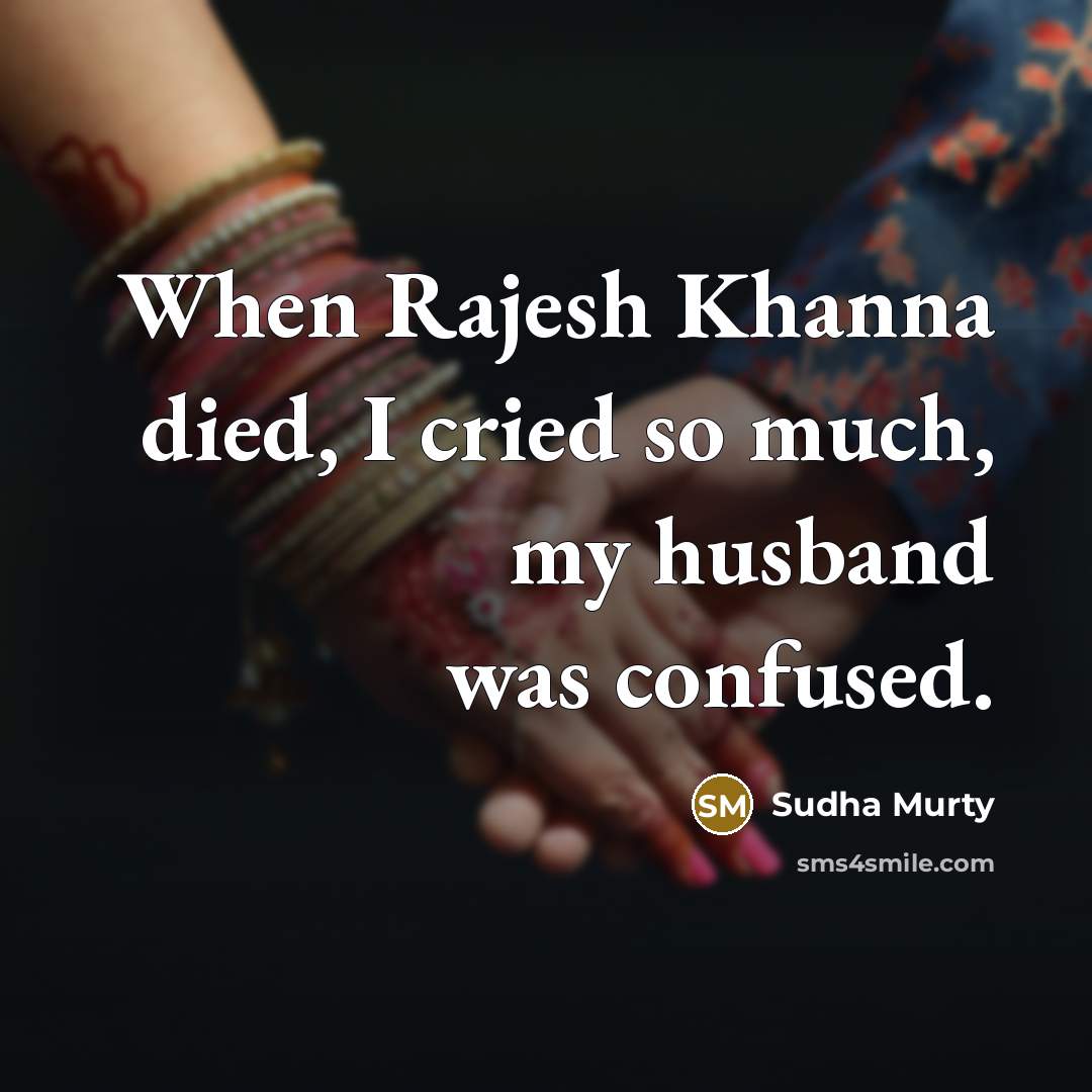 “When Rajesh Khanna died, I cried so much, my husband…” quote by Sudha Murty