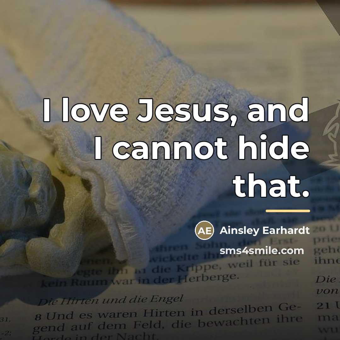 “I love Jesus, and I cannot hide that.…” quote by Ainsley Earhardt