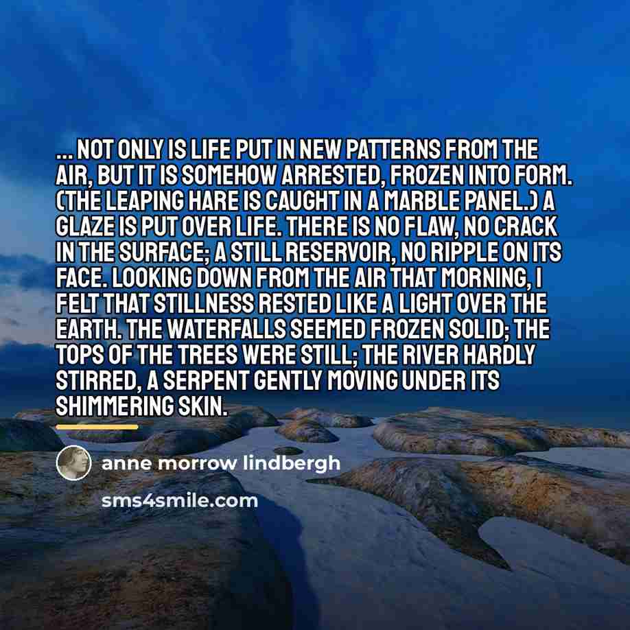 “... not only is life put in new patterns from…” quote by Anne Morrow Lindbergh