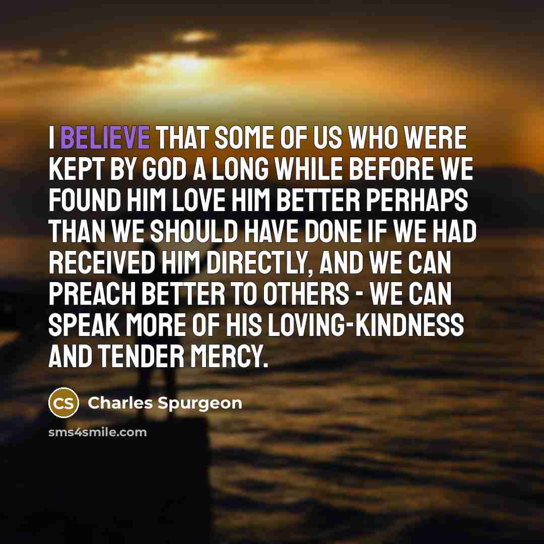 “I believe that some of us who were kept by…” quote by Charles Spurgeon