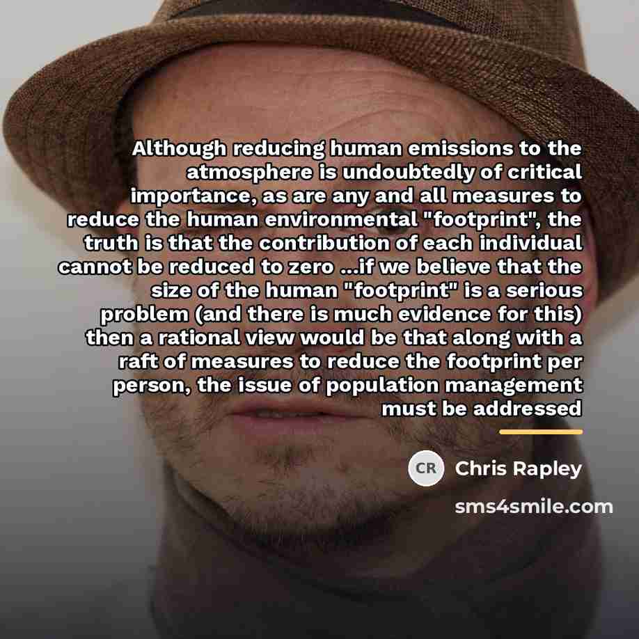 “Although reducing human emissions to the atmosphere is undoubtedly of…” quote by Chris Rapley