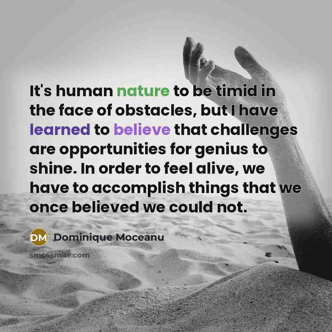“It's human nature to be timid in the face of…” quote by Dominique Moceanu
