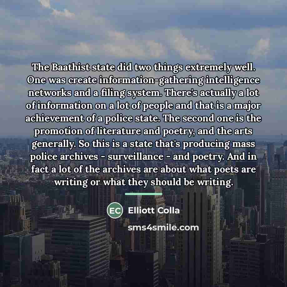 “The Baathist state did two things extremely well. One was…” quote by Elliott Colla