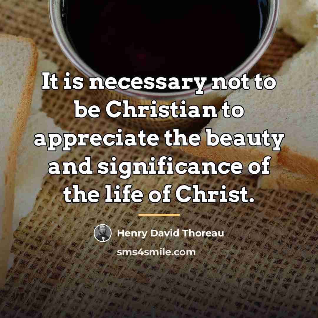 “It is necessary not to be Christian to appreciate the…” quote by Henry David Thoreau