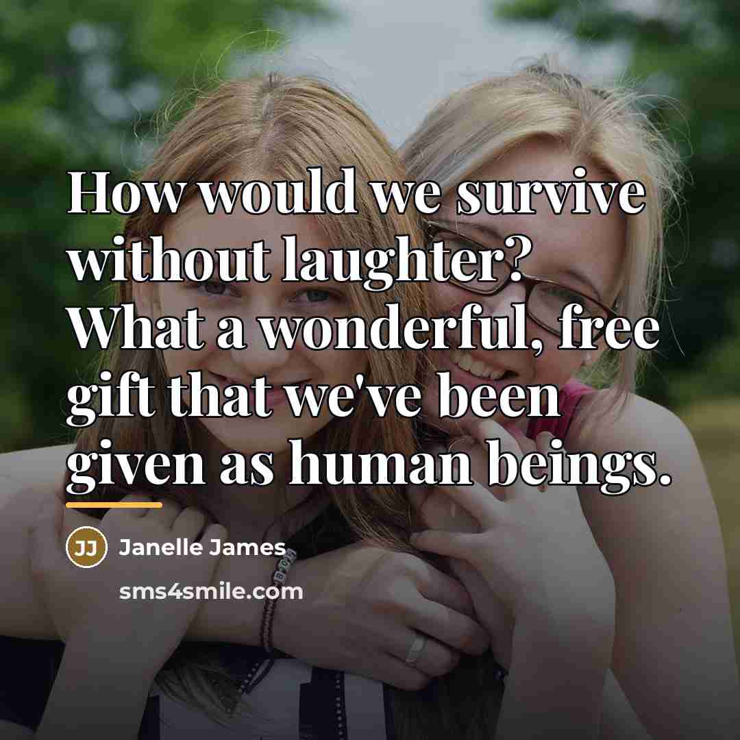 “How would we survive without laughter? What a wonderful, free…” quote by Janelle James