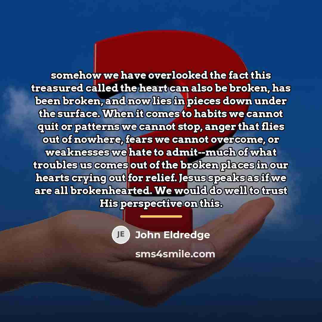“somehow we have overlooked the fact this treasured called the…” quote by John Eldredge