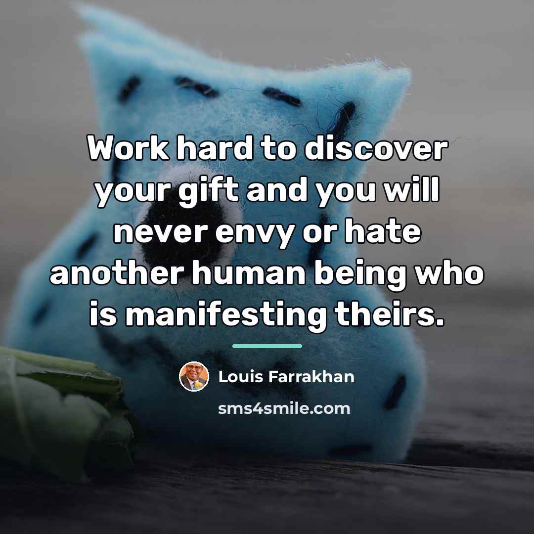 “Work hard to discover your gift and you will never…” quote by Louis Farrakhan