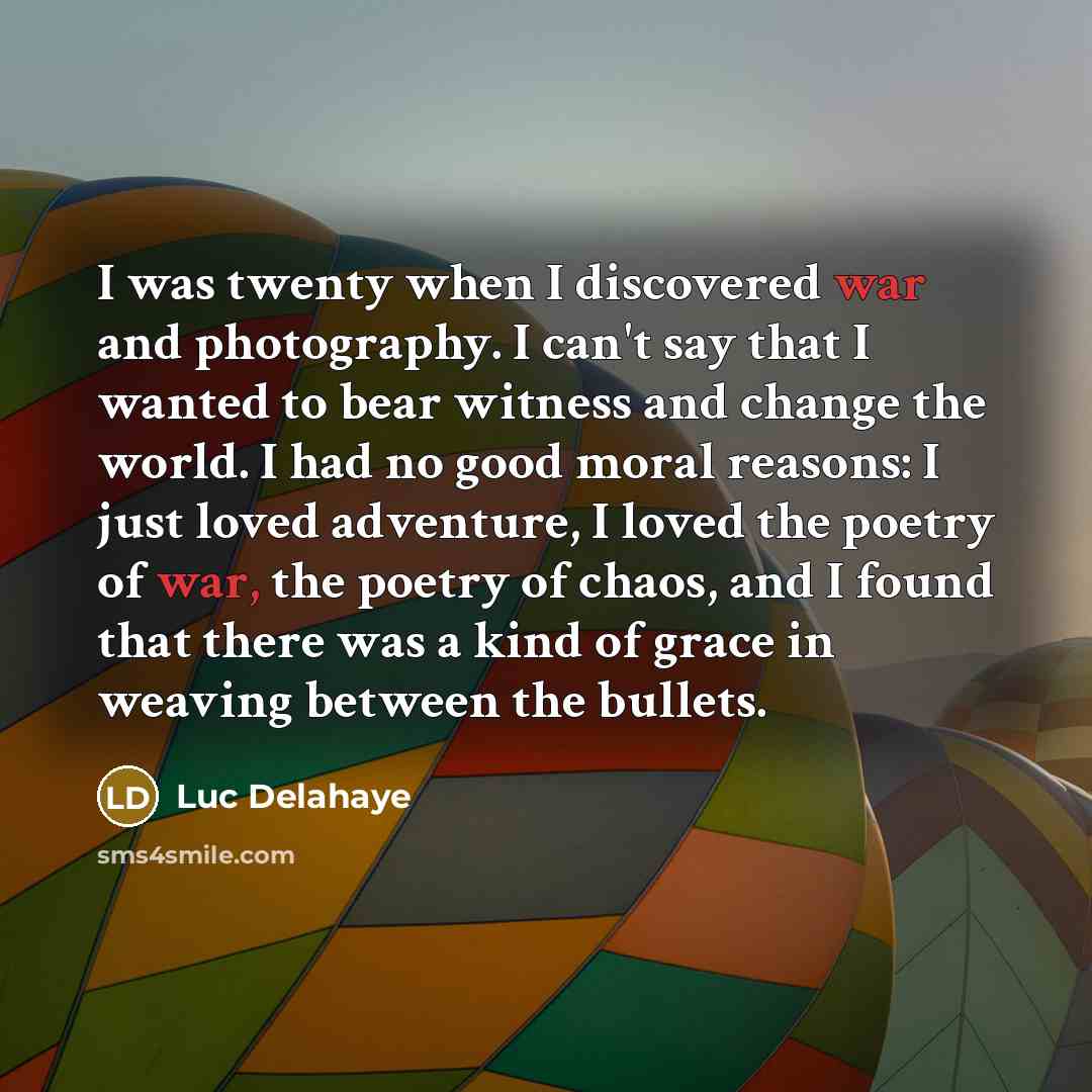 “I was twenty when I discovered war and photography. I…” quote by Luc Delahaye