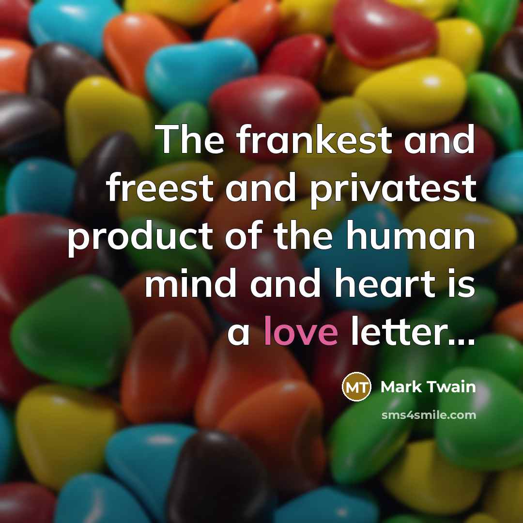 “The frankest and freest and privatest product of the human…” quote by Mark Twain
