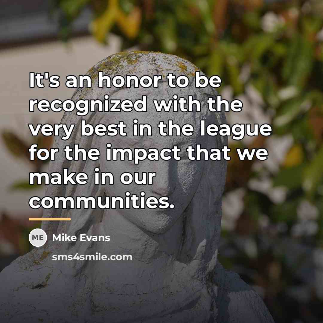 “It's an honor to be recognized with the very best…” quote by Mike Evans