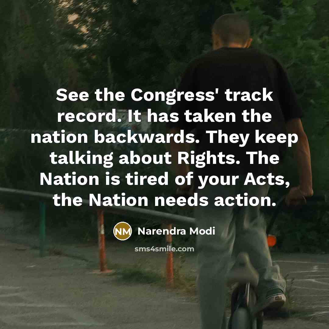 “See the Congress' track record. It has taken the nation…” quote by Narendra Modi