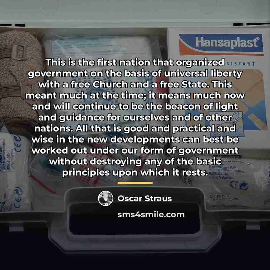 “This is the first nation that organized government on the…” quote by Oscar Straus