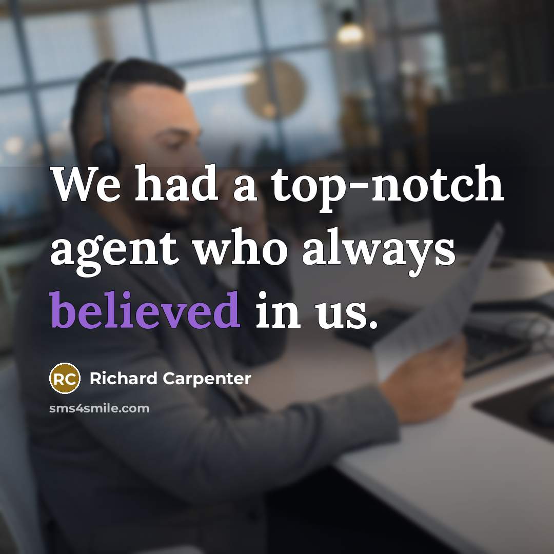 “We had a top-notch agent who always believed in us.” quote by Richard Carpenter