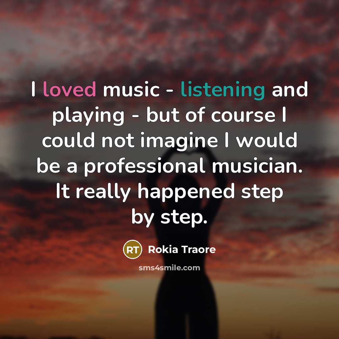 “I loved music - listening and playing - but of…” quote by Rokia Traore