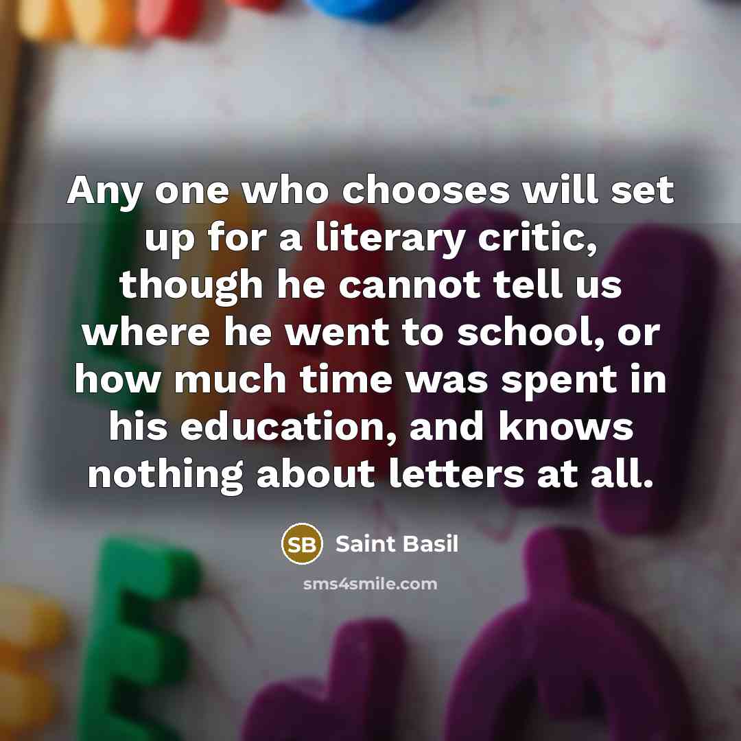 “Any one who chooses will set up for a literary…” quote by Saint Basil