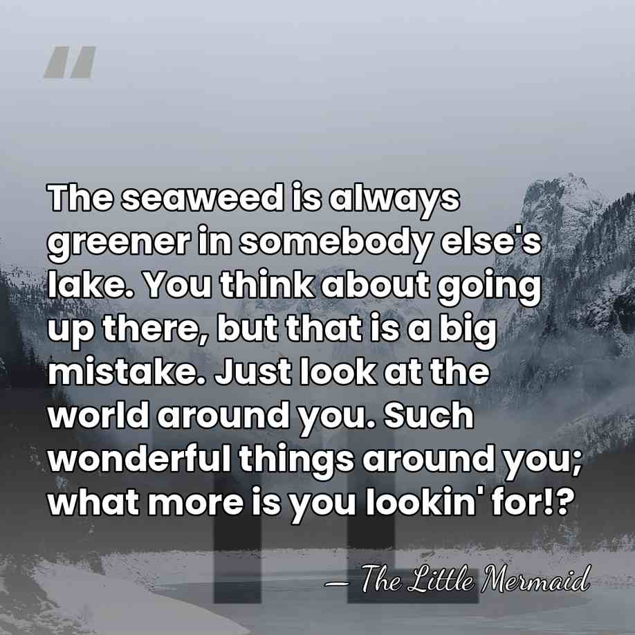 The seaweed is always greener in somebody else's lake. You think about&hellip; - The Little Mermaid