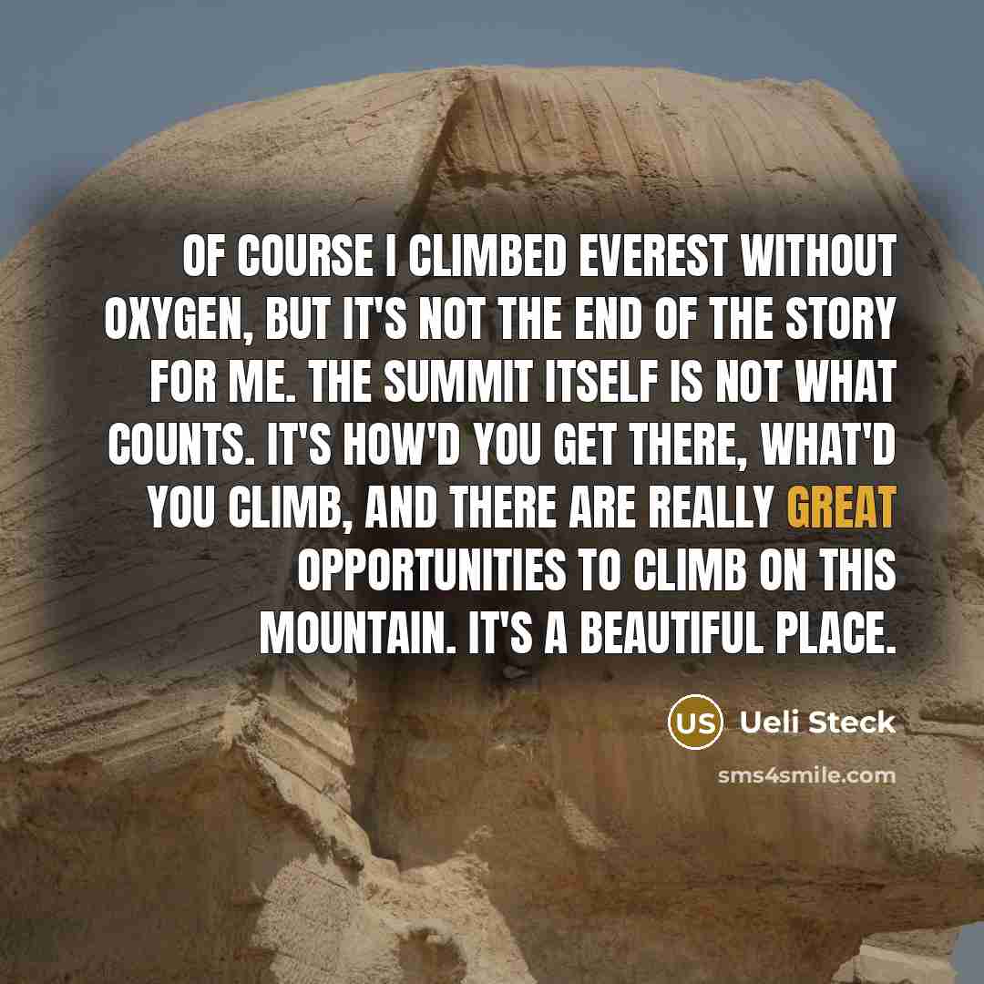 “Of course I climbed Everest without oxygen, but it's not…” quote by Ueli Steck