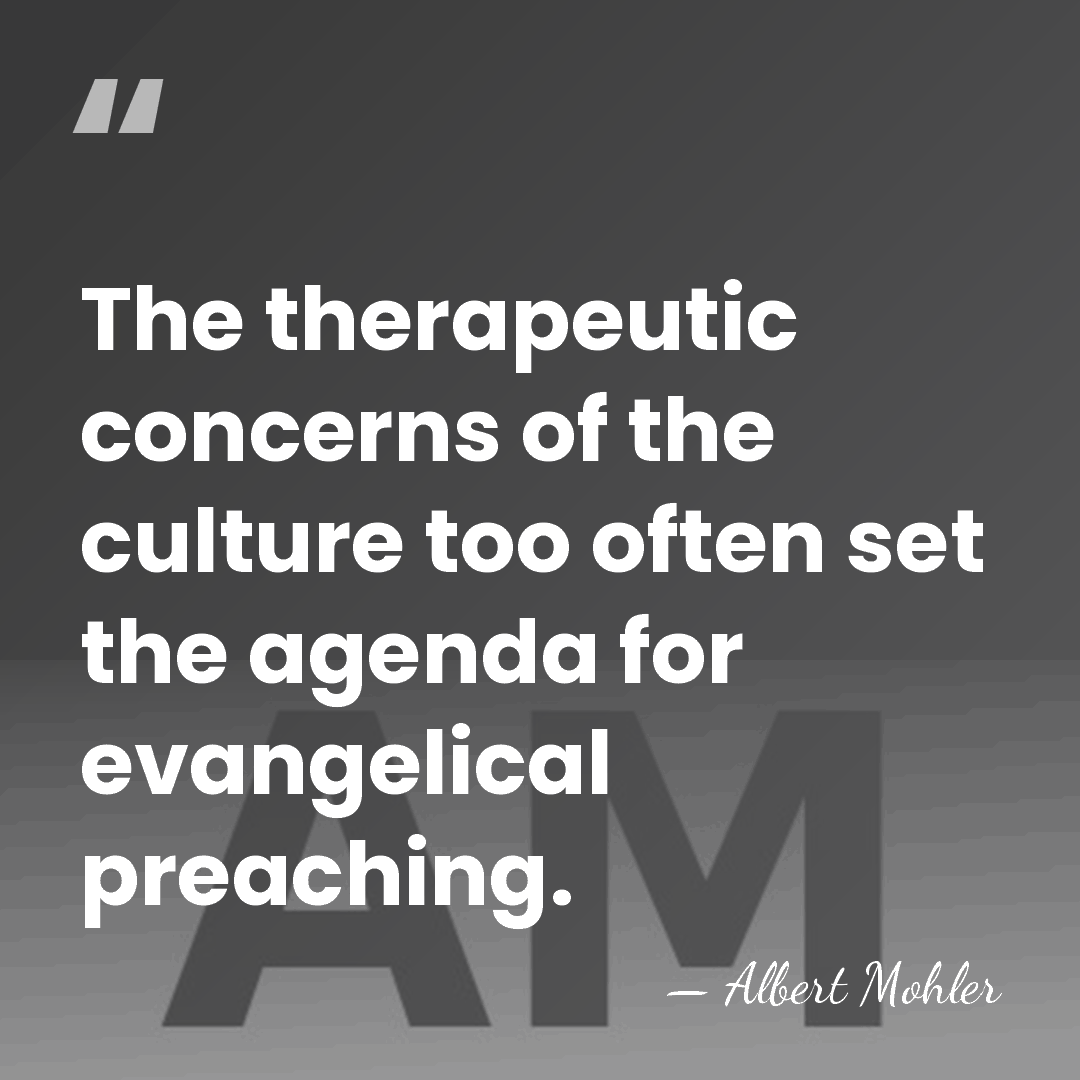 The therapeutic concerns of the culture too often set the agenda for&hellip; - Albert Mohler