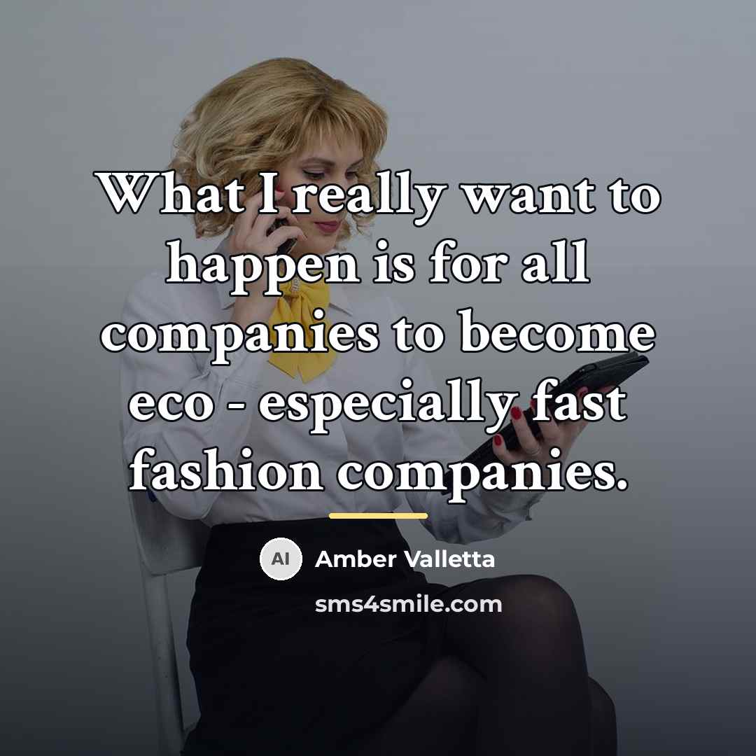 “What I really want to happen is for all companies…” quote by Amber Valletta