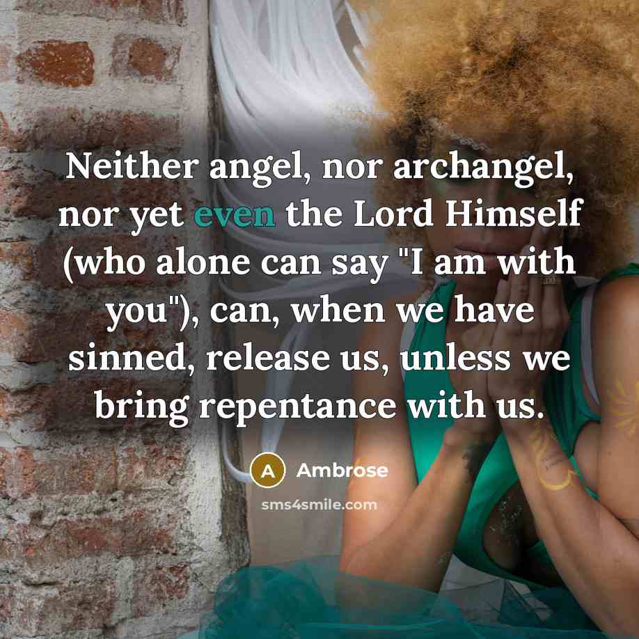 “Neither angel, nor archangel, nor yet even the Lord Himself…” quote by Ambrose