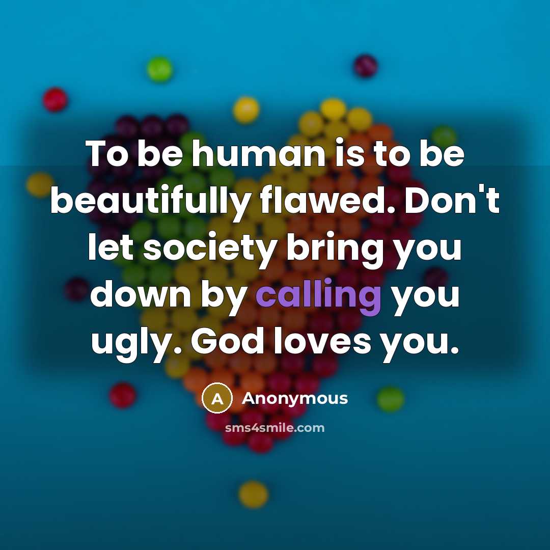 “To be human is to be beautifully flawed. Don't let…” quote by Anonymous