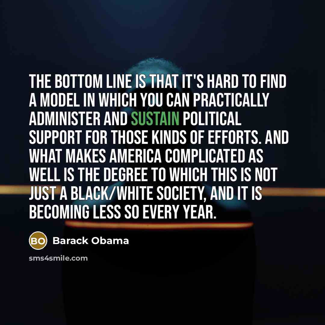 “The bottom line is that it's hard to find a…” quote by Barack Obama