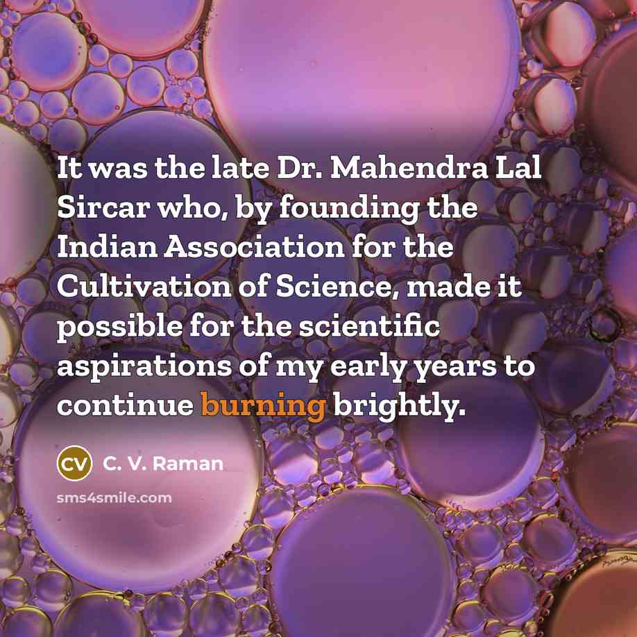 “It was the late Dr. Mahendra Lal Sircar who, by…” quote by C. V. Raman