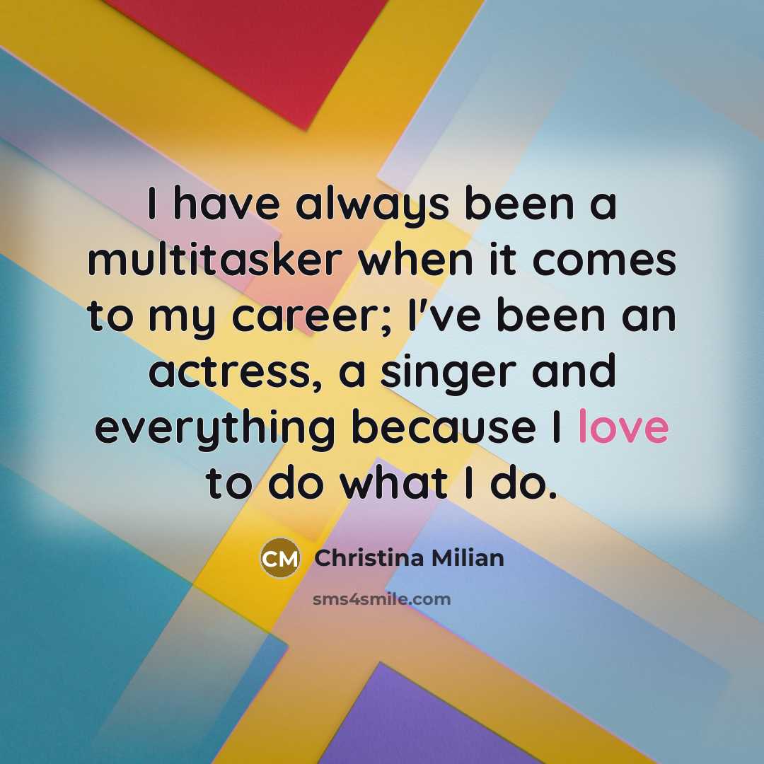 “I have always been a multitasker when it comes to…” quote by Christina Milian
