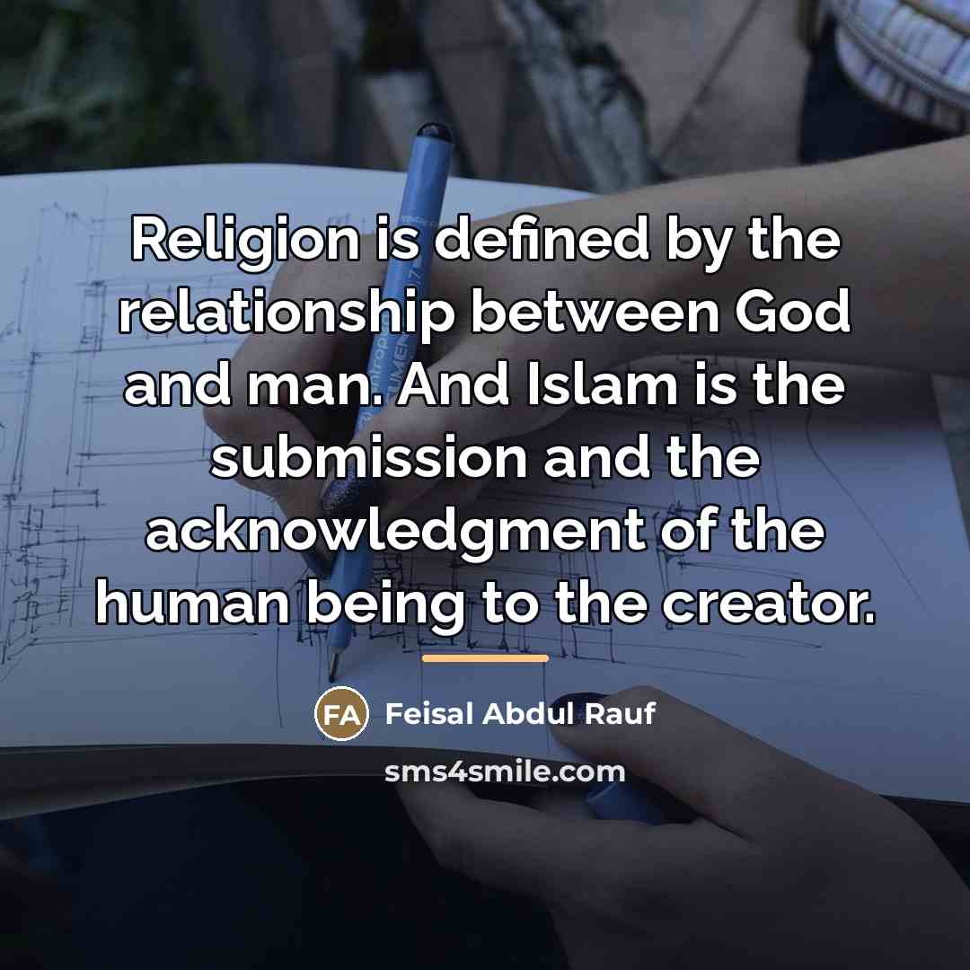 “Religion is defined by the relationship between God and man.…” quote by Feisal Abdul Rauf
