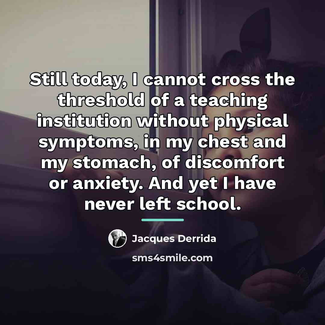 “Still today, I cannot cross the threshold of a teaching…” quote by Jacques Derrida