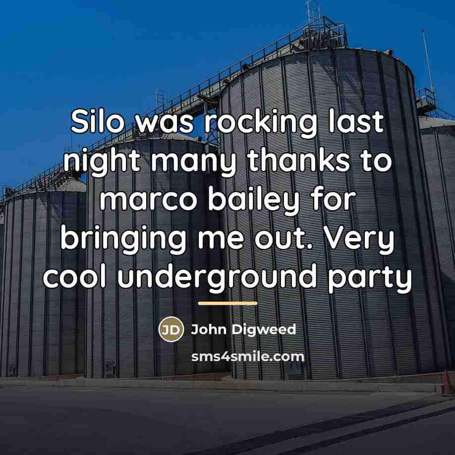 “Silo was rocking last night many thanks to marco bailey…” quote by John Digweed