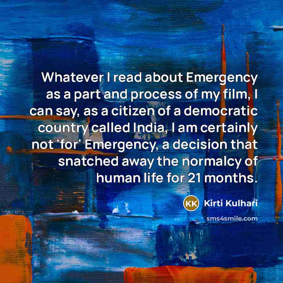 “Whatever I read about Emergency as a part and process…” quote by Kirti Kulhari