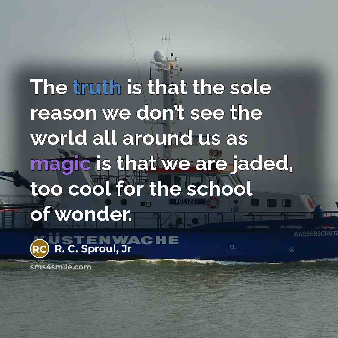 “The truth is that the sole reason we don’t see…” quote by R. C. Sproul, Jr