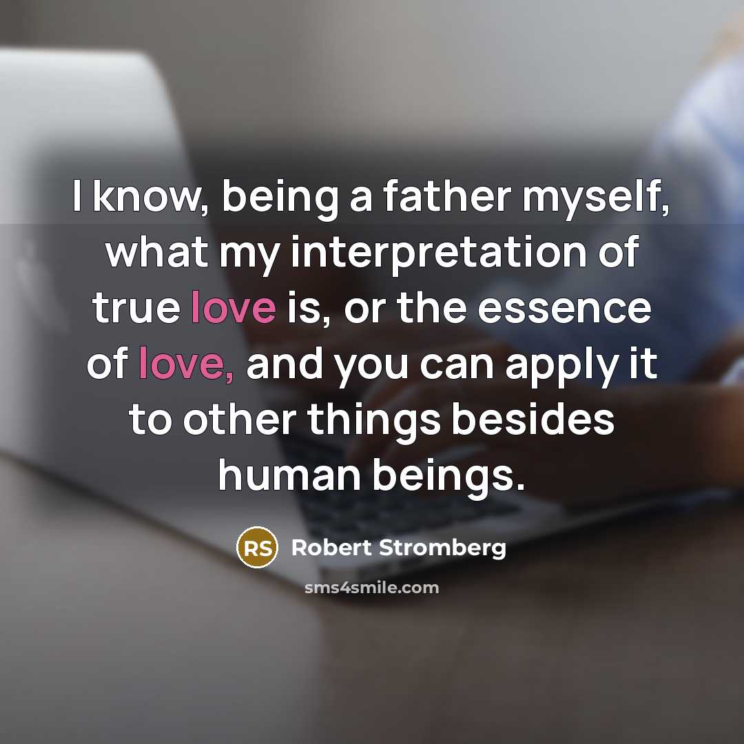 “I know, being a father myself, what my interpretation of…” quote by Robert Stromberg