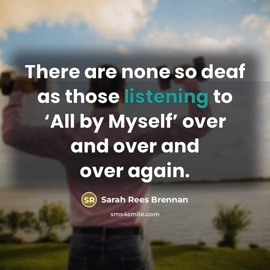 “There are none so deaf as those listening to ‘All…” quote by Sarah Rees Brennan