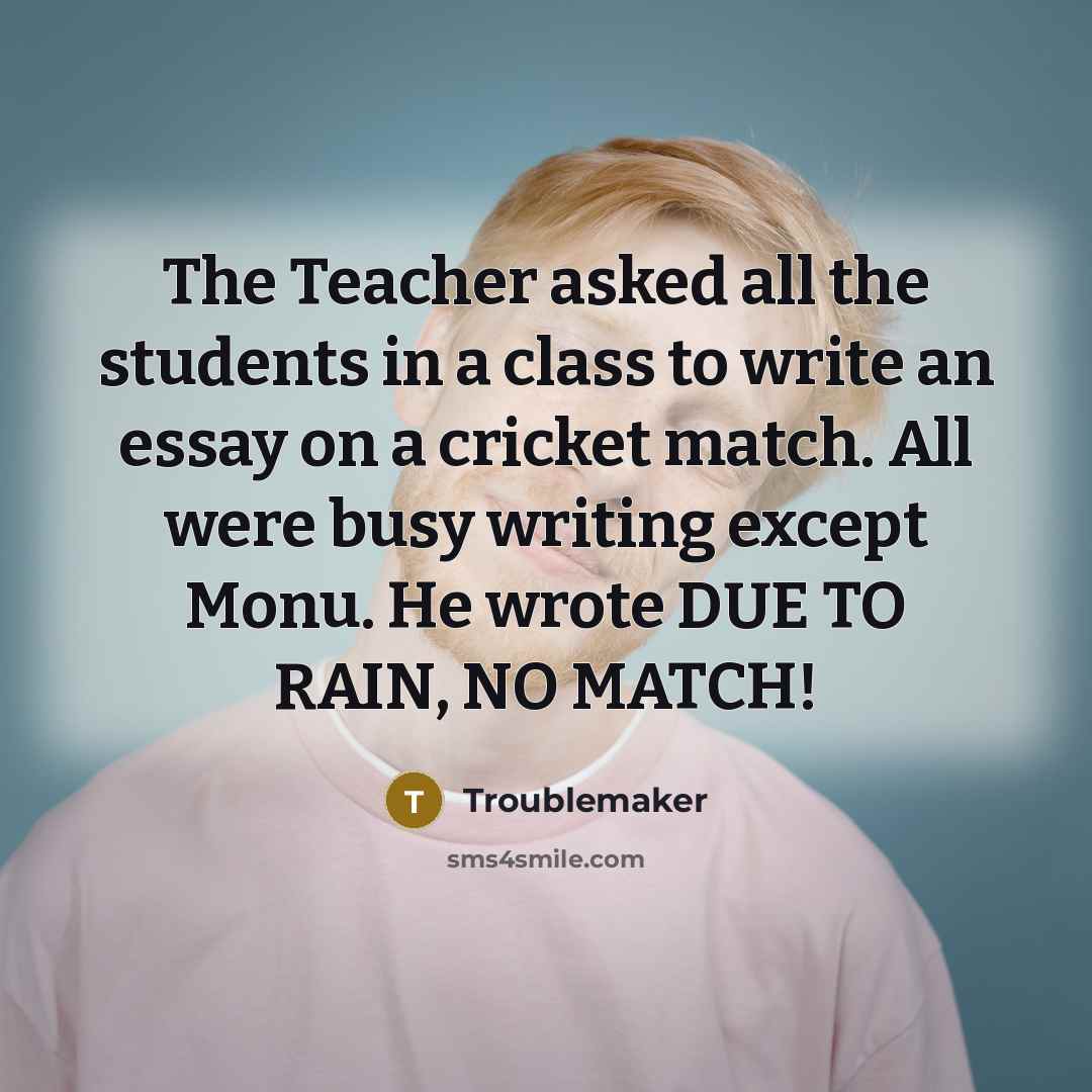 “The Teacher asked all the students in a class to…” quote by Troublemaker