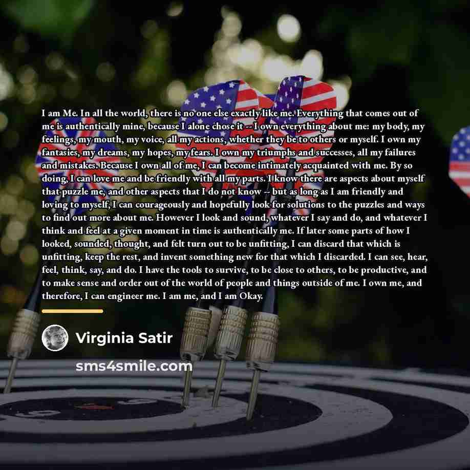 “I am Me. In all the world, there is no…” quote by Virginia Satir