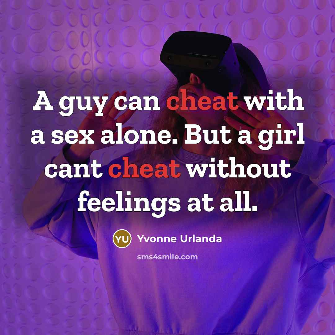 “A guy can cheat with a sex alone. But a…” quote by Yvonne Urlanda
