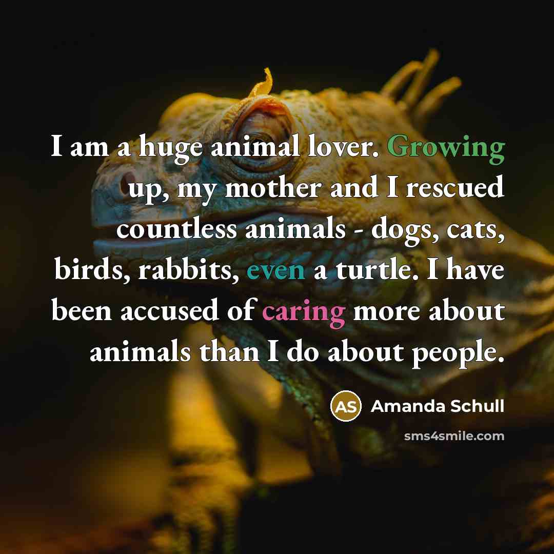 “I am a huge animal lover. Growing up, my mother…” quote by Amanda Schull