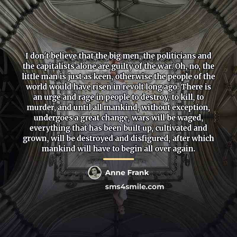 “I don't believe that the big men, the politicians and…” quote by Anne Frank